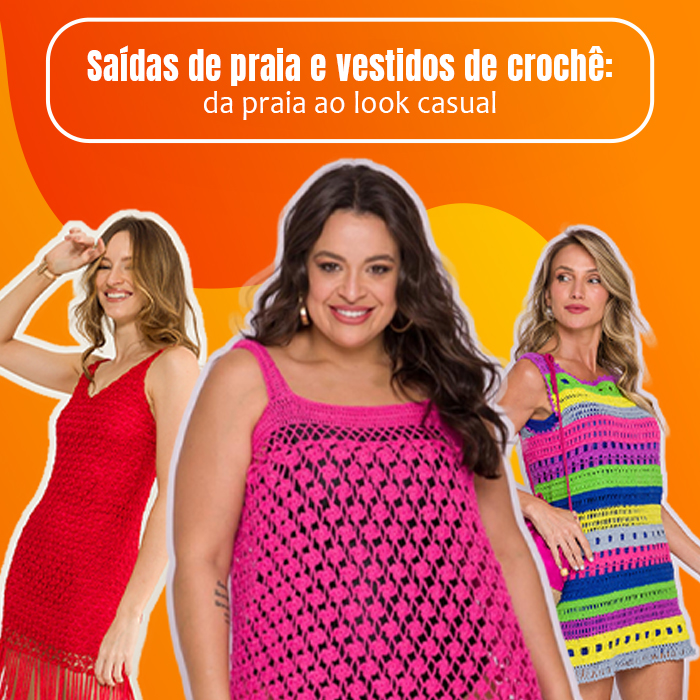 Saídas de praia e vestidos de crochê: da praia ao look casual